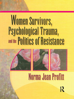 cover image of Women Survivors, Psychological Trauma, and the Politics of Resistance